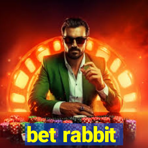 bet rabbit